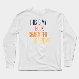 This Is My Book Character Costume Long Sleeve T-Shirt